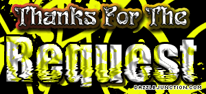 Black and green glitter graphic that says Thanks for the Request.