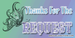 Soft green graphic that says Thanks for the Request.