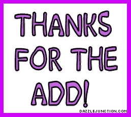 Purple outlined text graphic that says Thanks for the Add.