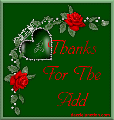 Green and red rose graphic that says Thanks for the Add.