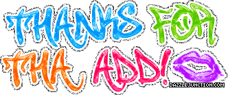 Colorful text graphic that says Thanks for the Add.