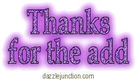 Purple text graphic that says Thanks for the Add.