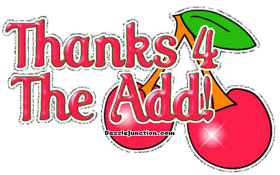 Cherry graphic that says Thanks for the Add.