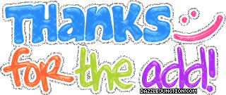 Bright colorful text graphic that says Thanks for the Add.
