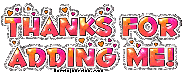 Orange and red text graphic that says Thanks for Adding Me.