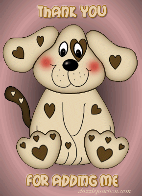 Cute puppy graphic that says Thank You for Adding Me.