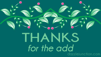 Green floral graphic that says Thanks for the Add.
