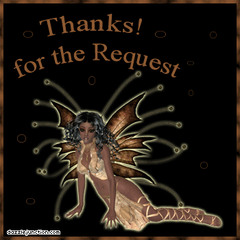 Dark fairy graphic that says Thanks for the Request.