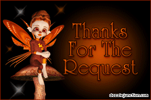 Orange fairy graphic that says Thanks For The Request.