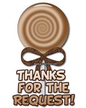 Brown lollipop graphic that says Thanks for the Request.