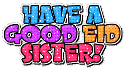 Good Eid Sister