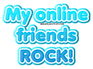 Blue text graphic that says My online friends rock!