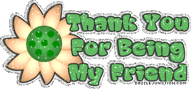 White flower graphic that says Thanks for Being My Friend.