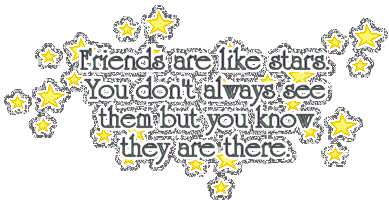 Yellow star quote graphic that says friends are like stars, even if you cannot always see them, they are always there.
