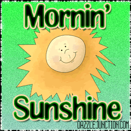 Mornin Sunshine