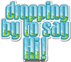 Blue and teal greeting image that says Dropping By To Say Hi
