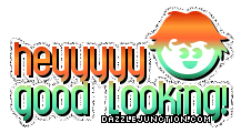 Playful greeting image that says Hey Good Looking