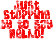 Red glitter greeting image that says Just Stopping By To Say Hello